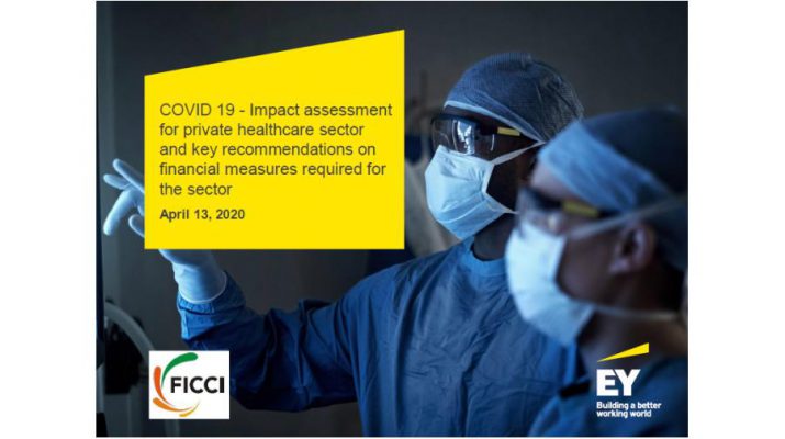 COVID-19 pandemic leaves the private healthcare sector in financial distress - FICCI-EY Study