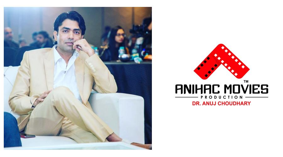 Dr Anuj Choudhary - ANIHAC Movies Production