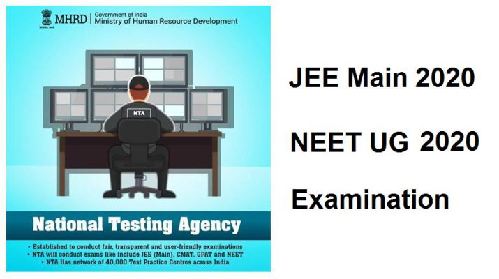 National Testing Agency - JEE Main - NEET UG - Examination 2020