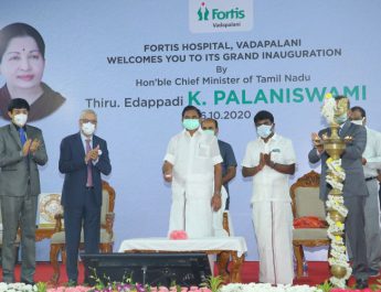 Tamil Nadu Chief Minister Edappadi K Palaniswami inaugurates state-of-the-art 250-bedded Fortis Hospital - Vadapalani in Chennai